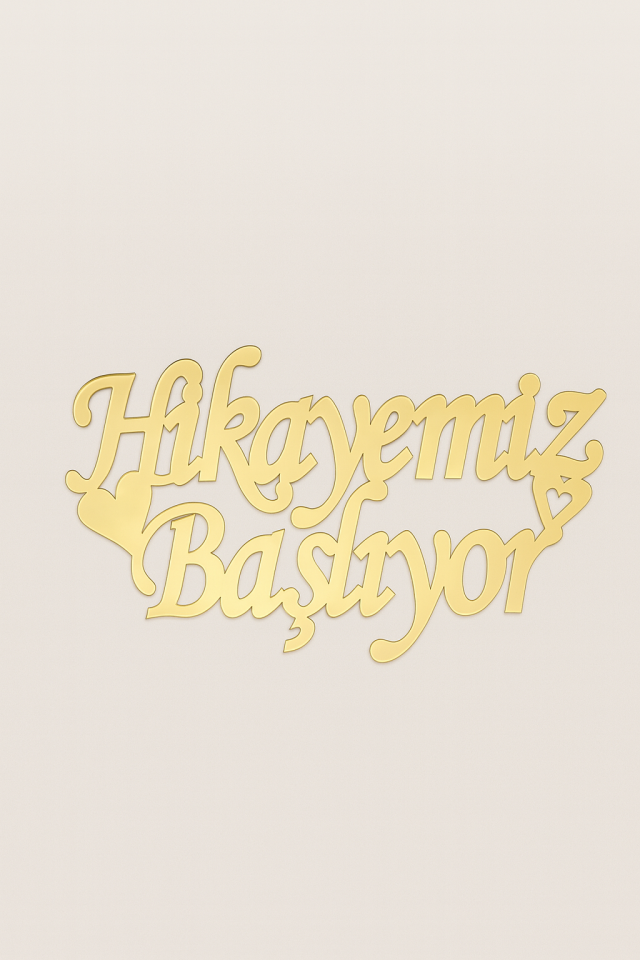 Pleksi Isimlik Hikayemiz Başlıyor Yazısı Pleksi Gold 28x20 Cm