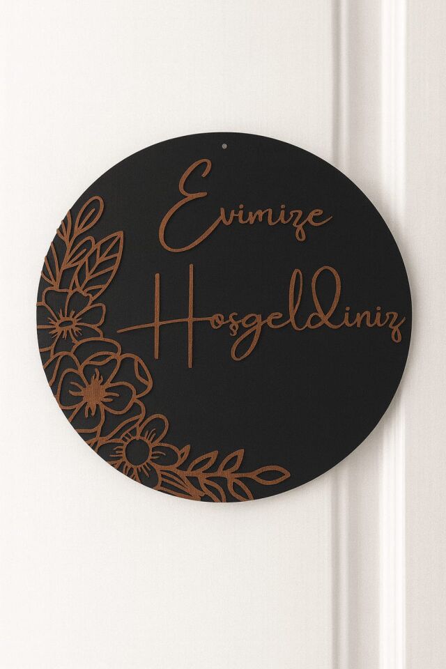 Evimize Hoşgeldiniz Yazılı Ahşap Kapı Süsü Duvar Dekoru Hediyelik Süs 23 cm Çapında siyah ahşap